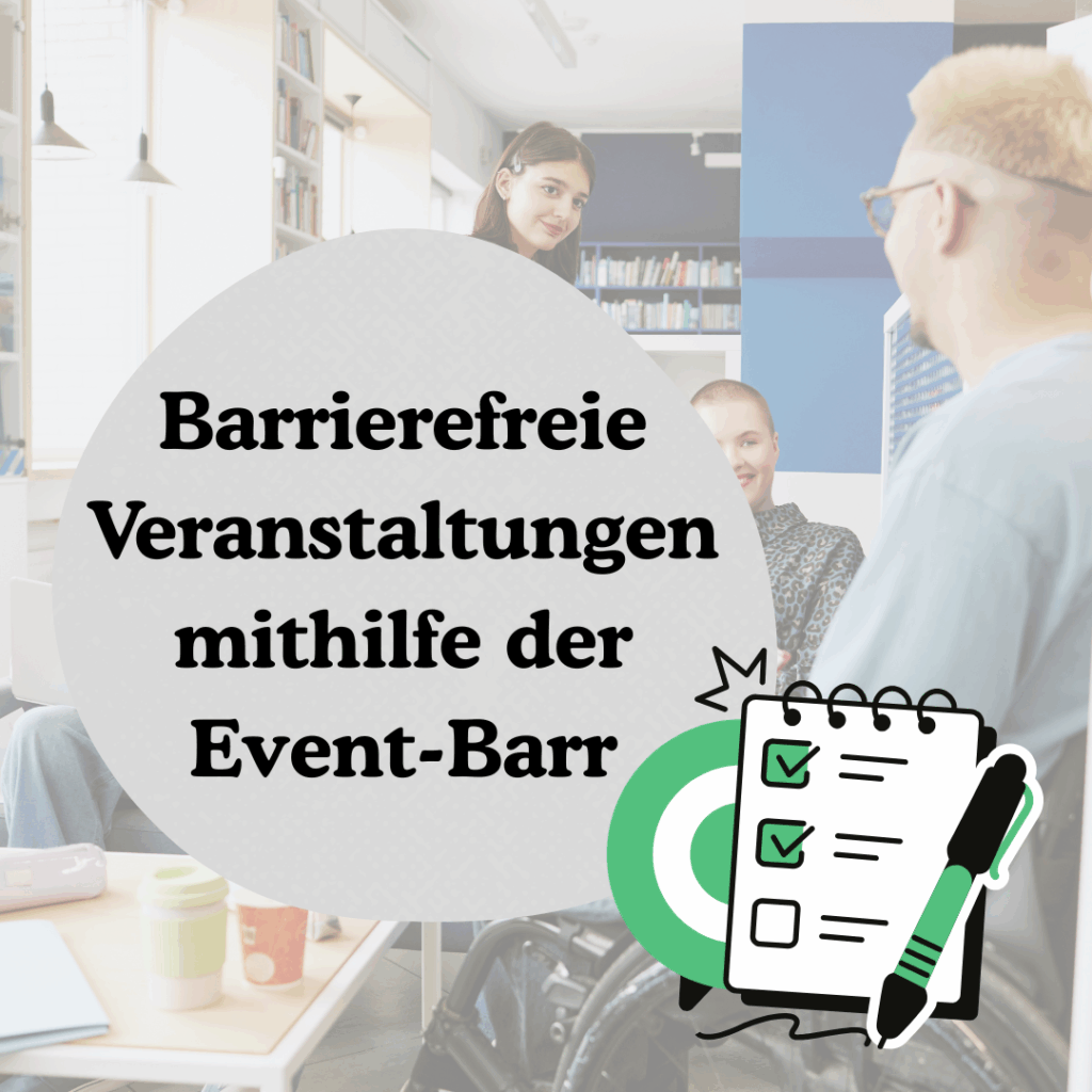 Event-Barr hilft bei barrierefreier Veranstaltungsgestaltung